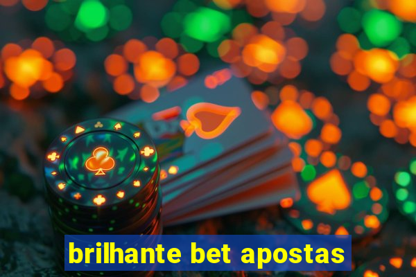 brilhante bet apostas